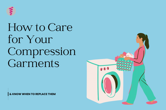 How to Care for Your Compression Garments (and Know When to Replace Them)