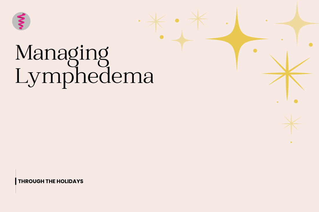 Managing Lymphedema Through the Holidays