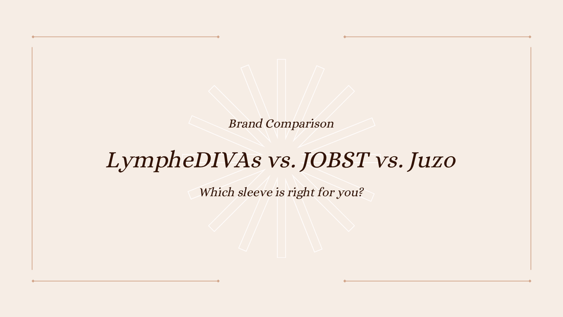 LympheDIVAs vs. JOBST vs. Juzo: Which Compression Sleeve Is Right for You?
